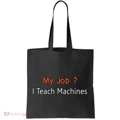 Machine Learning , Data Science, Job, Engineer, Math Tote Bag