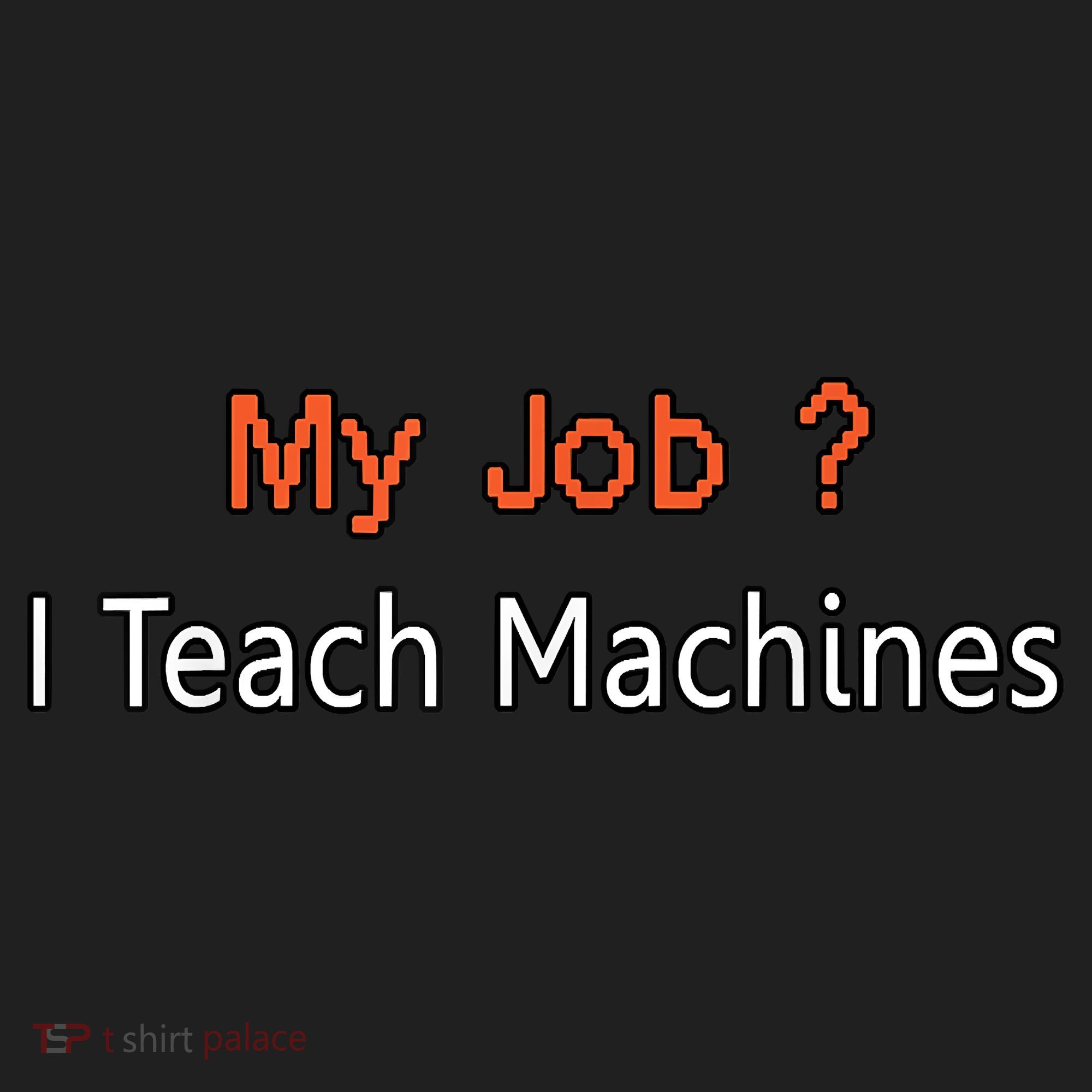 Machine Learning , Data Science, Job, Engineer, Math Tumbler