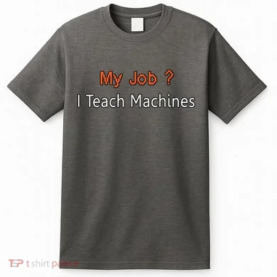 Machine Learning , Data Science, Job, Engineer, Math T-Shirt