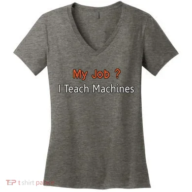 Machine Learning , Data Science, Job, Engineer, Math Women's V-Neck T-Shirt