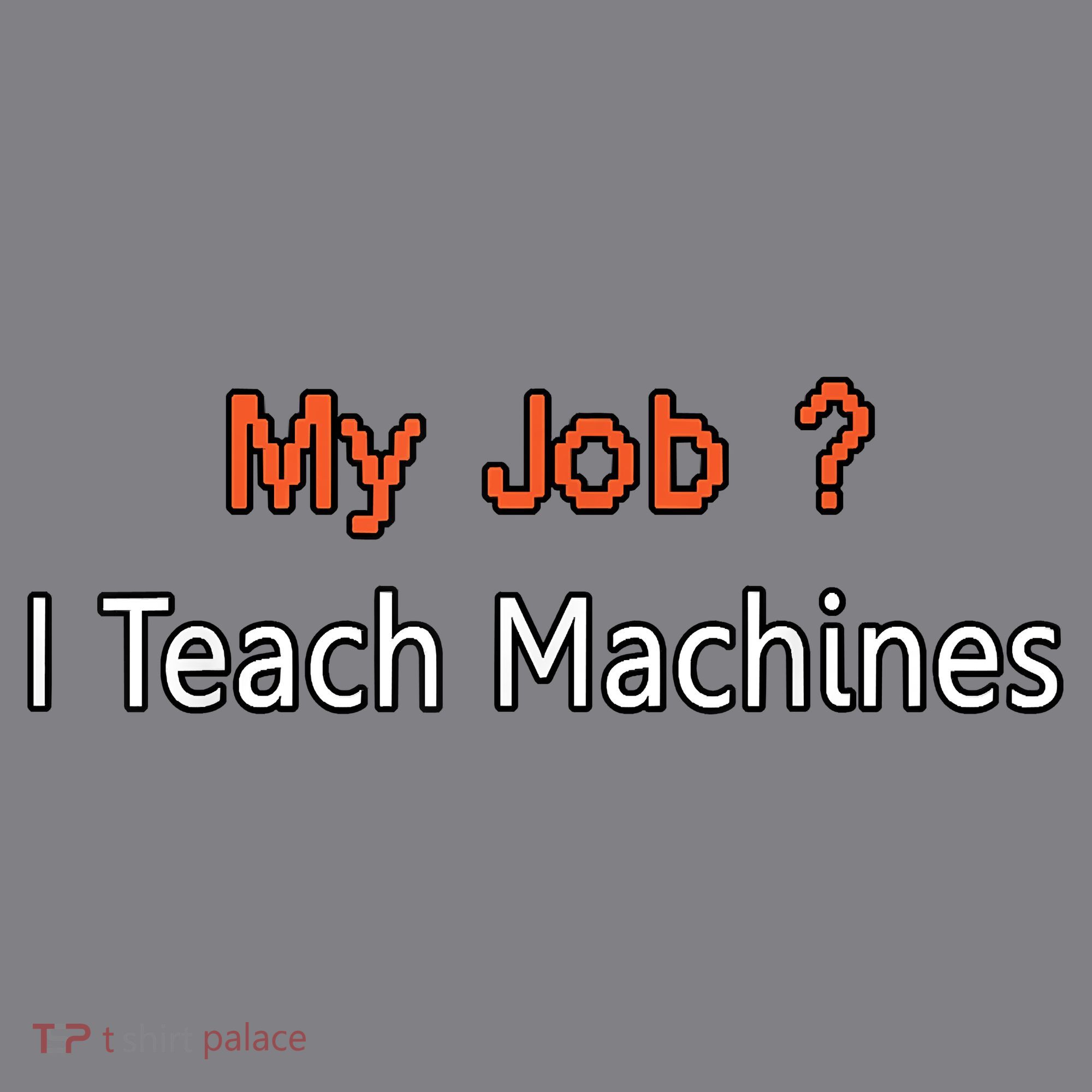 Machine Learning , Data Science, Job, Engineer, Math Kids T-Shirt