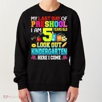 My Last Day Of Preschool Graduation Kindergarten Here I Come Women's Sweatshirt thumb 0