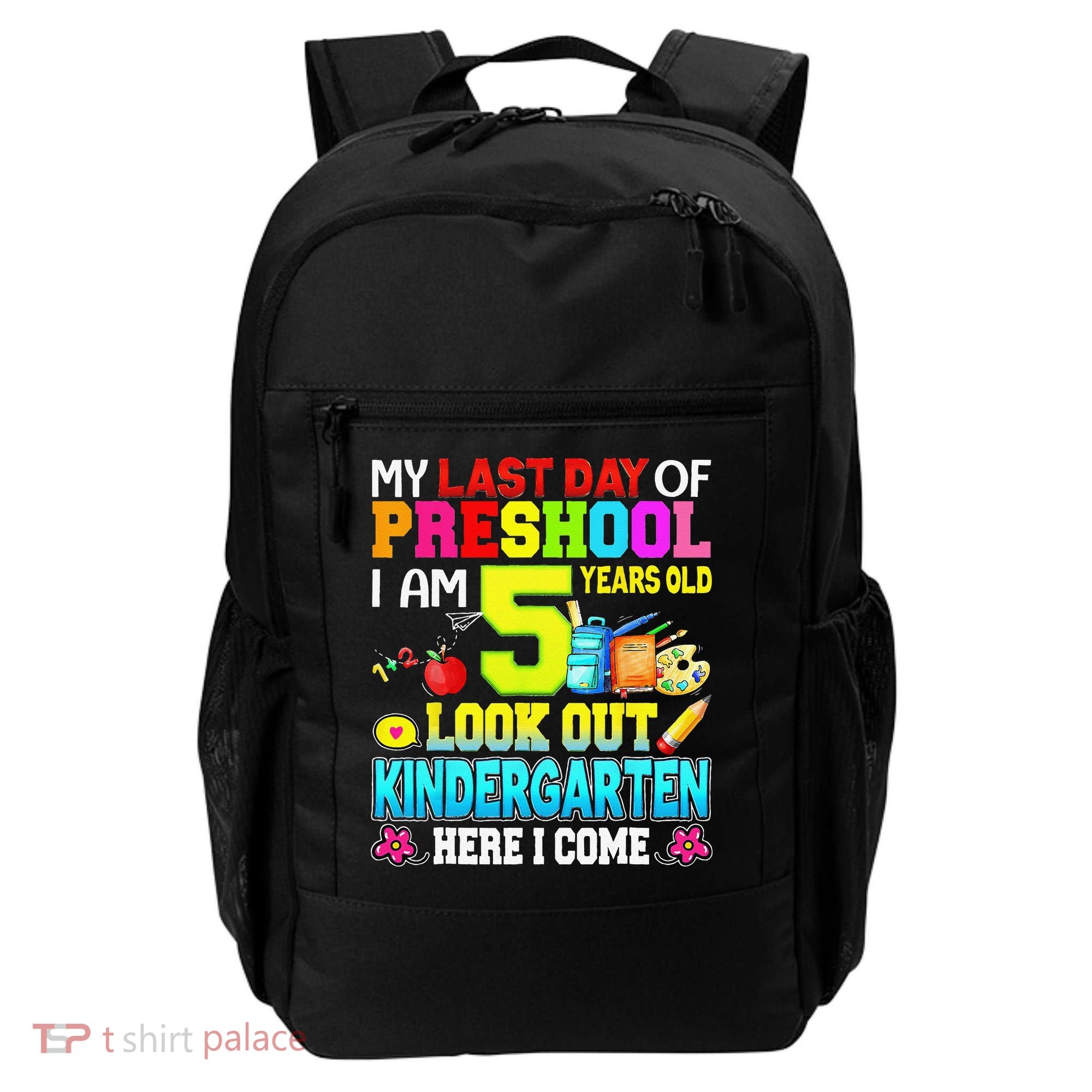 My Last Day Of Preschool Graduation Kindergarten Here I Come Backpack