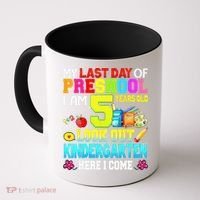 My Last Day Of Preschool Graduation Kindergarten Here I Come Coffee Mug thumb 0