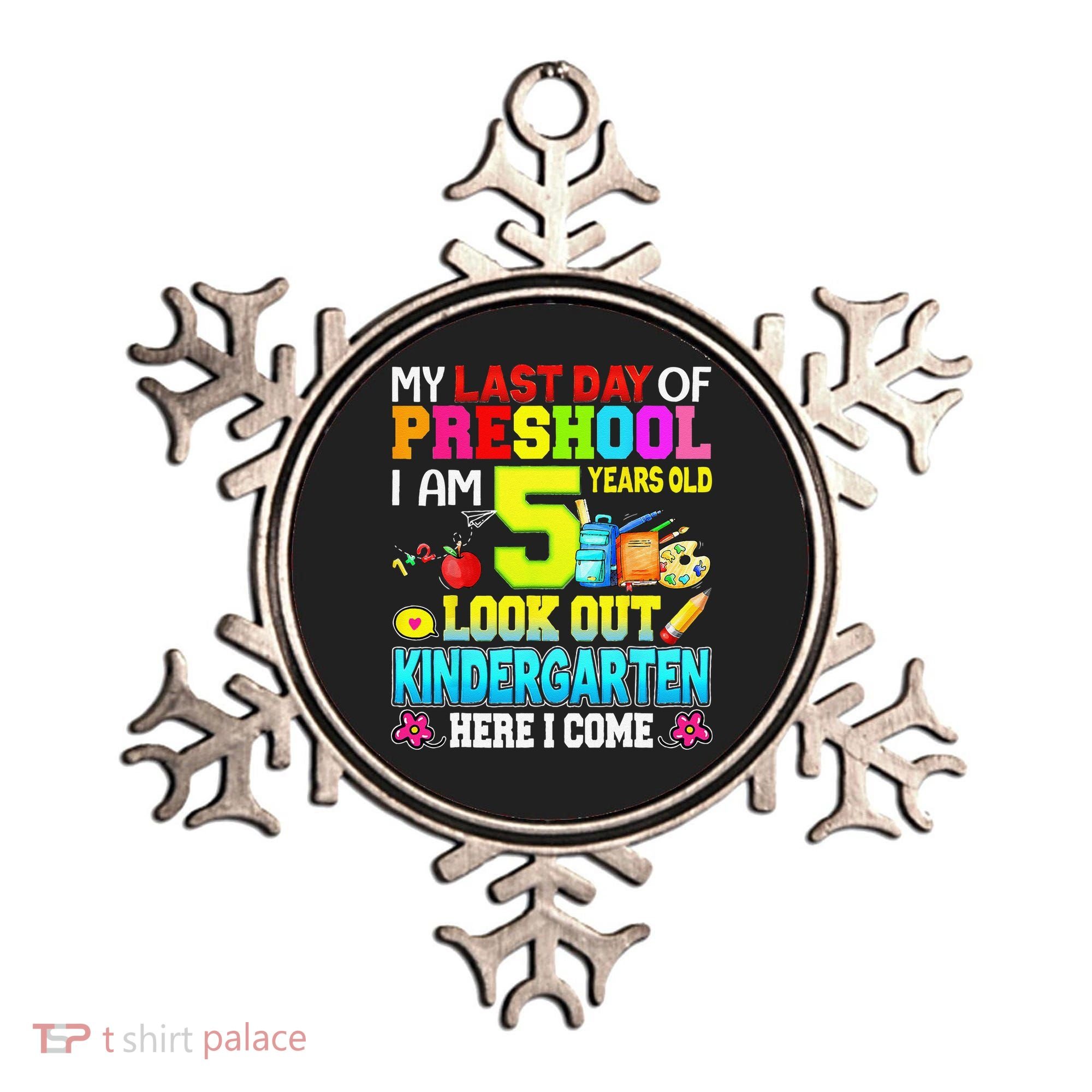 My Last Day Of Preschool Graduation Kindergarten Here I Come Ornament