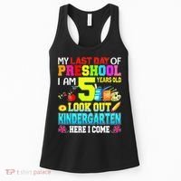 My Last Day Of Preschool Graduation Kindergarten Here I Come Women's Tank Top thumb 0