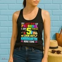 My Last Day Of Preschool Graduation Kindergarten Here I Come Women's Tank Top thumb 2