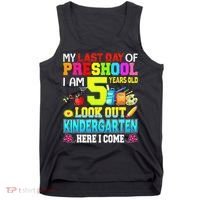 My Last Day Of Preschool Graduation Kindergarten Here I Come Tank Top thumb 0