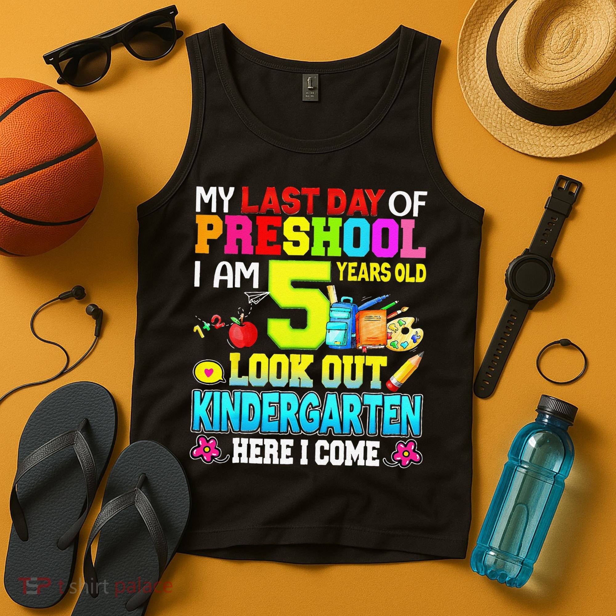 My Last Day Of Preschool Graduation Kindergarten Here I Come Tank Top