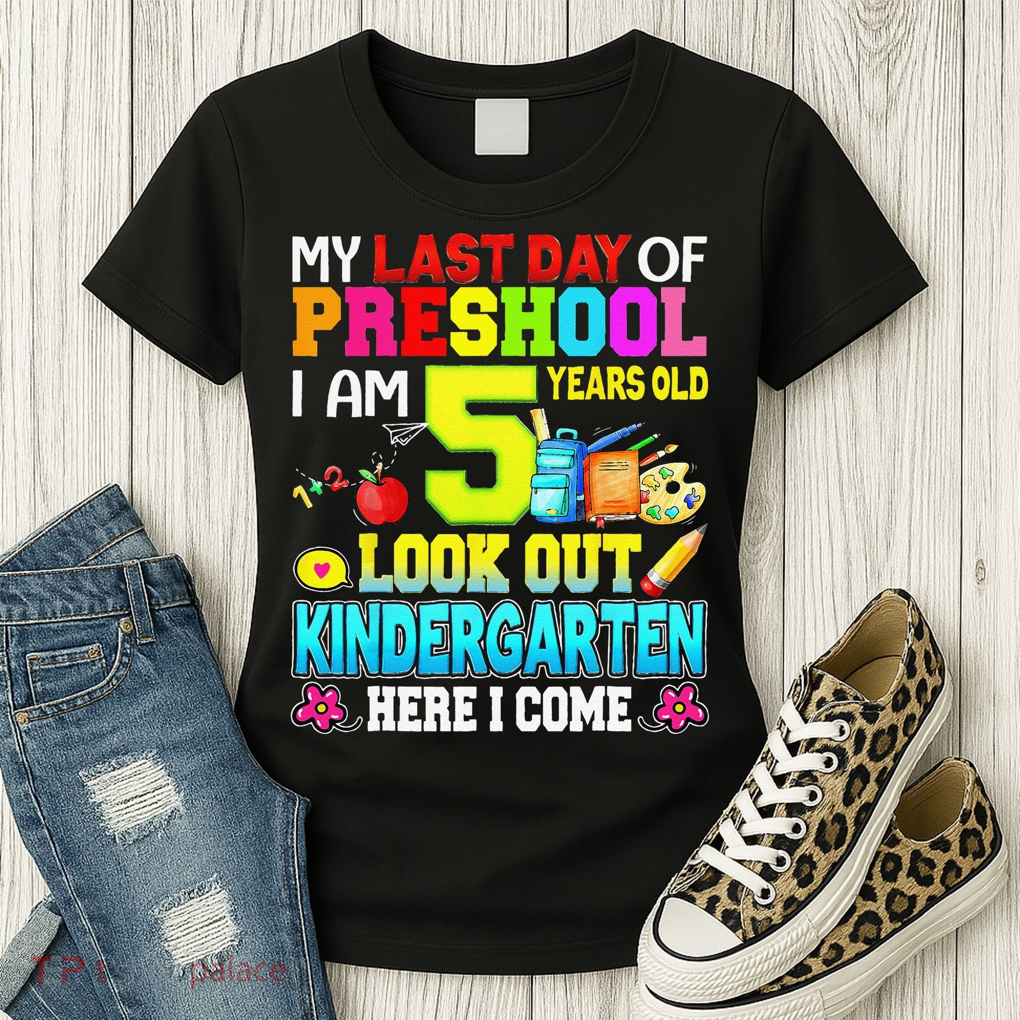 My Last Day Of Preschool Graduation Kindergarten Here I Come Women's T-Shirt
