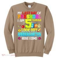 My Last Day Of Preschool Graduation Kindergarten Here I Come Sweatshirt thumb 0