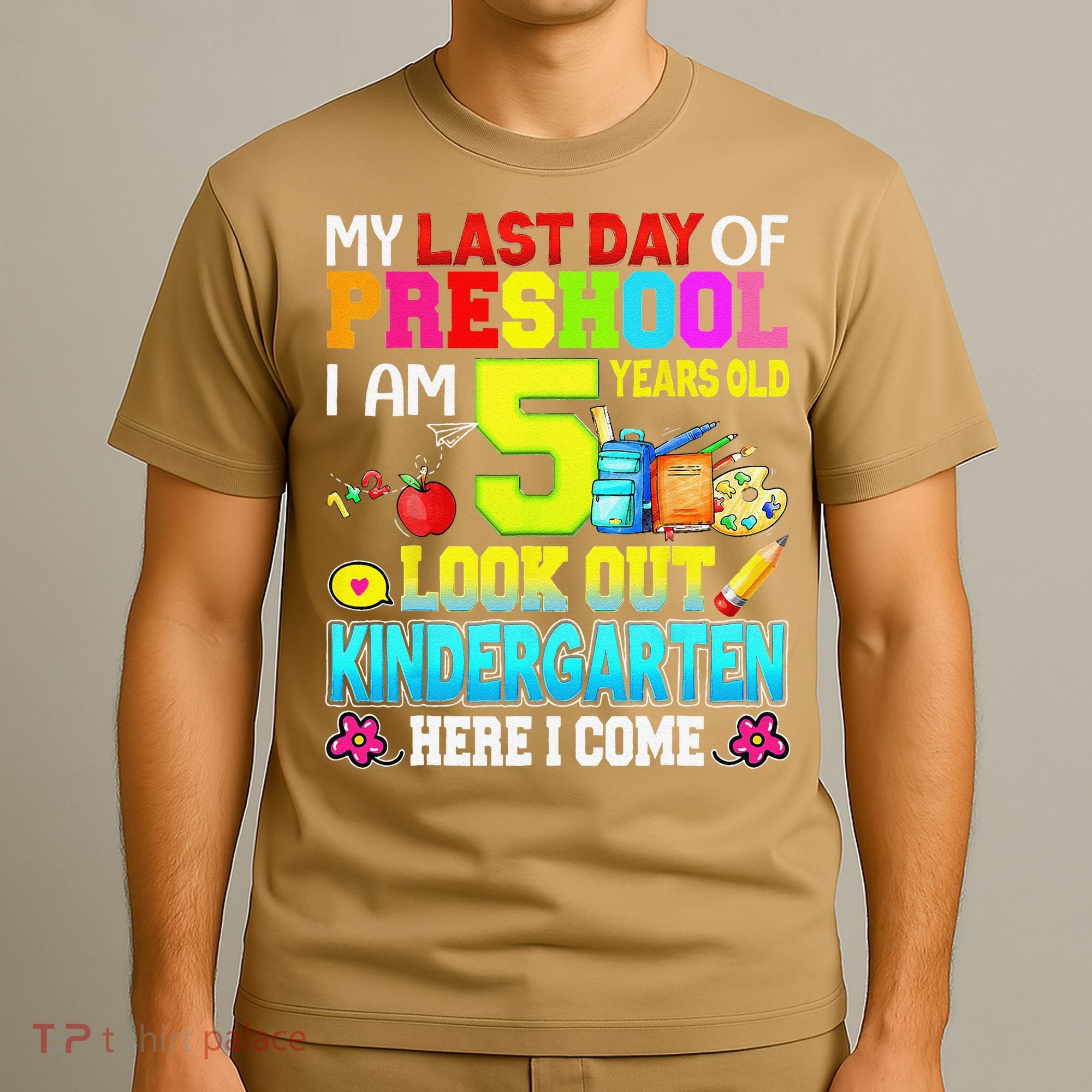 My Last Day Of Preschool Graduation Kindergarten Here I Come T-Shirt