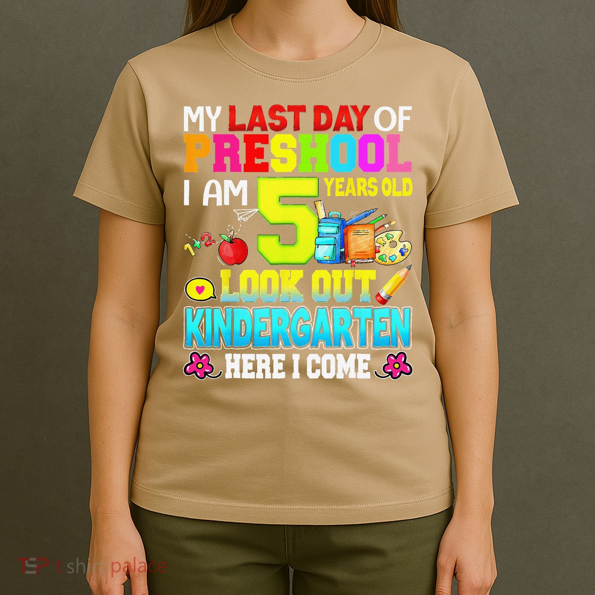 My Last Day Of Preschool Graduation Kindergarten Here I Come T-Shirt