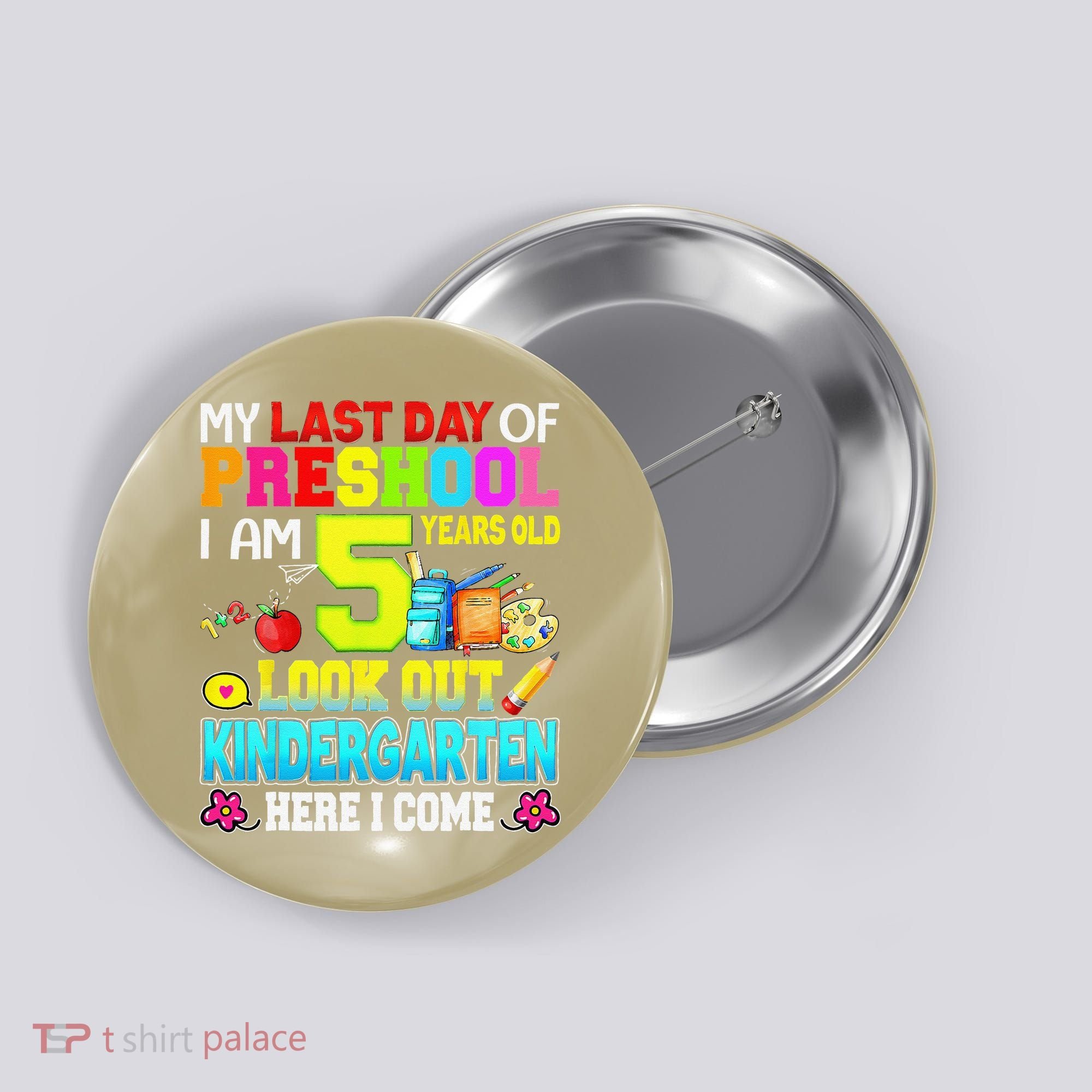 My Last Day Of Preschool Graduation Kindergarten Here I Come Button