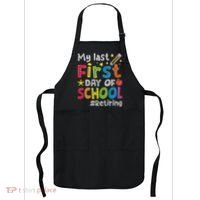 My Last First Day Of School Funny Teachers Retirement Apron thumb 0