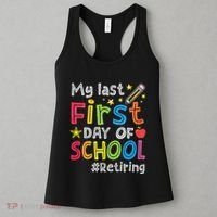 My Last First Day Of School Funny Teachers Retirement Women's Tank Top thumb 3