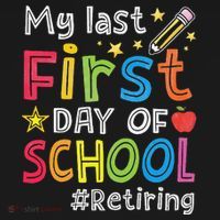 My Last First Day Of School Funny Teachers Retirement Tank Top thumb 6