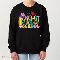 My Last First Day Of Elementary School Back To School Women's Sweatshirt thumb 0