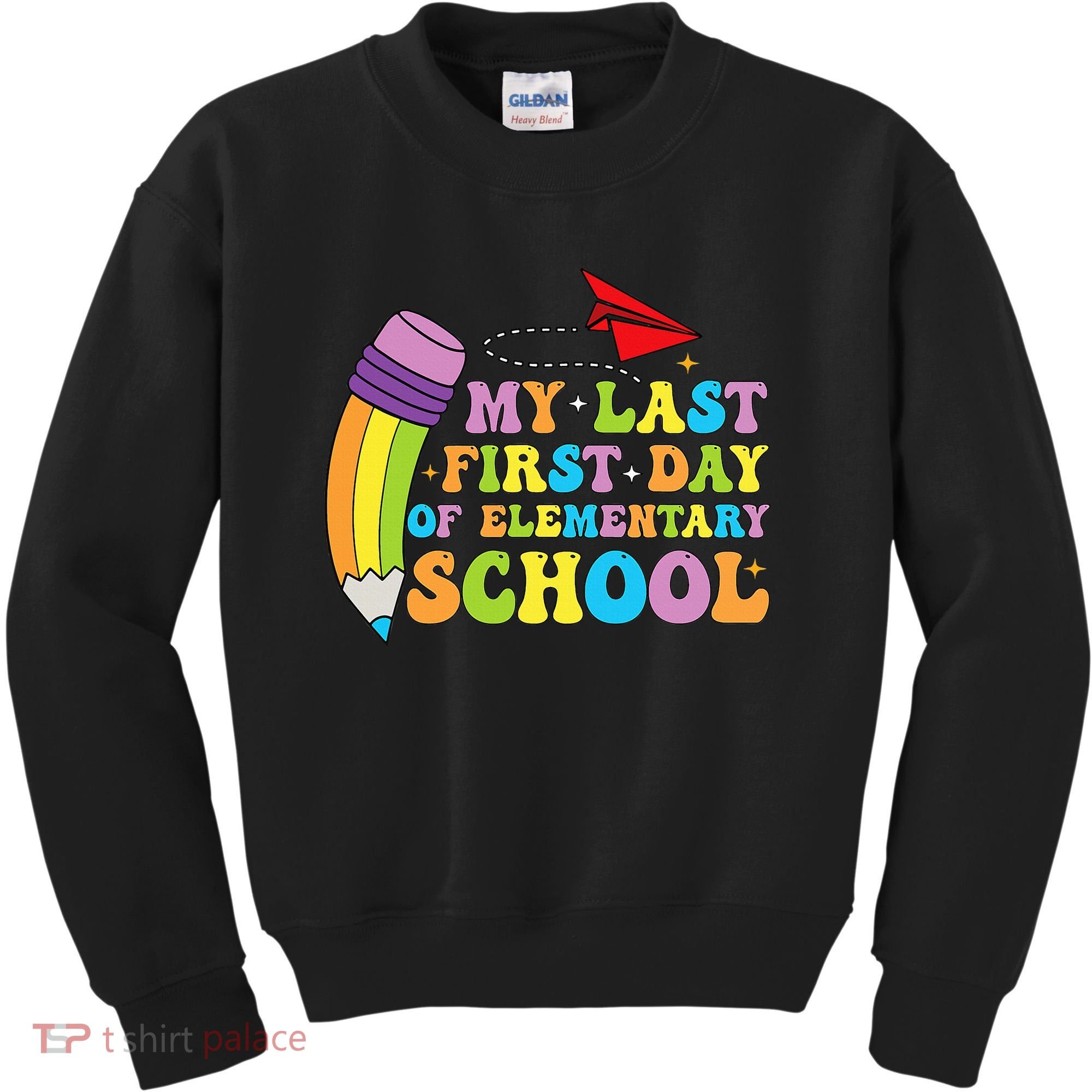 My Last First Day Of Elementary School Back To School Kids Sweatshirt