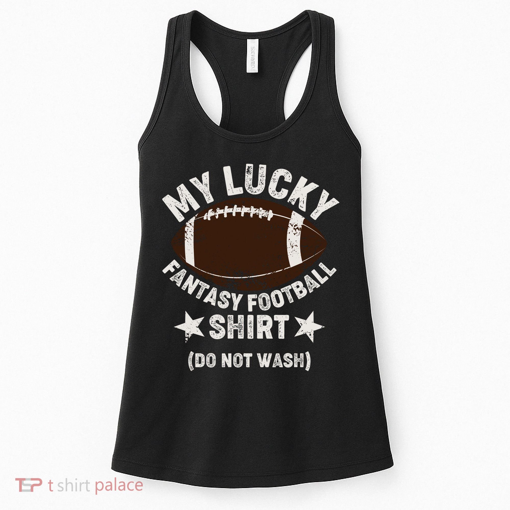 My Lucky Fantasy Football Shirt Do Not Wash Women's Tank Top