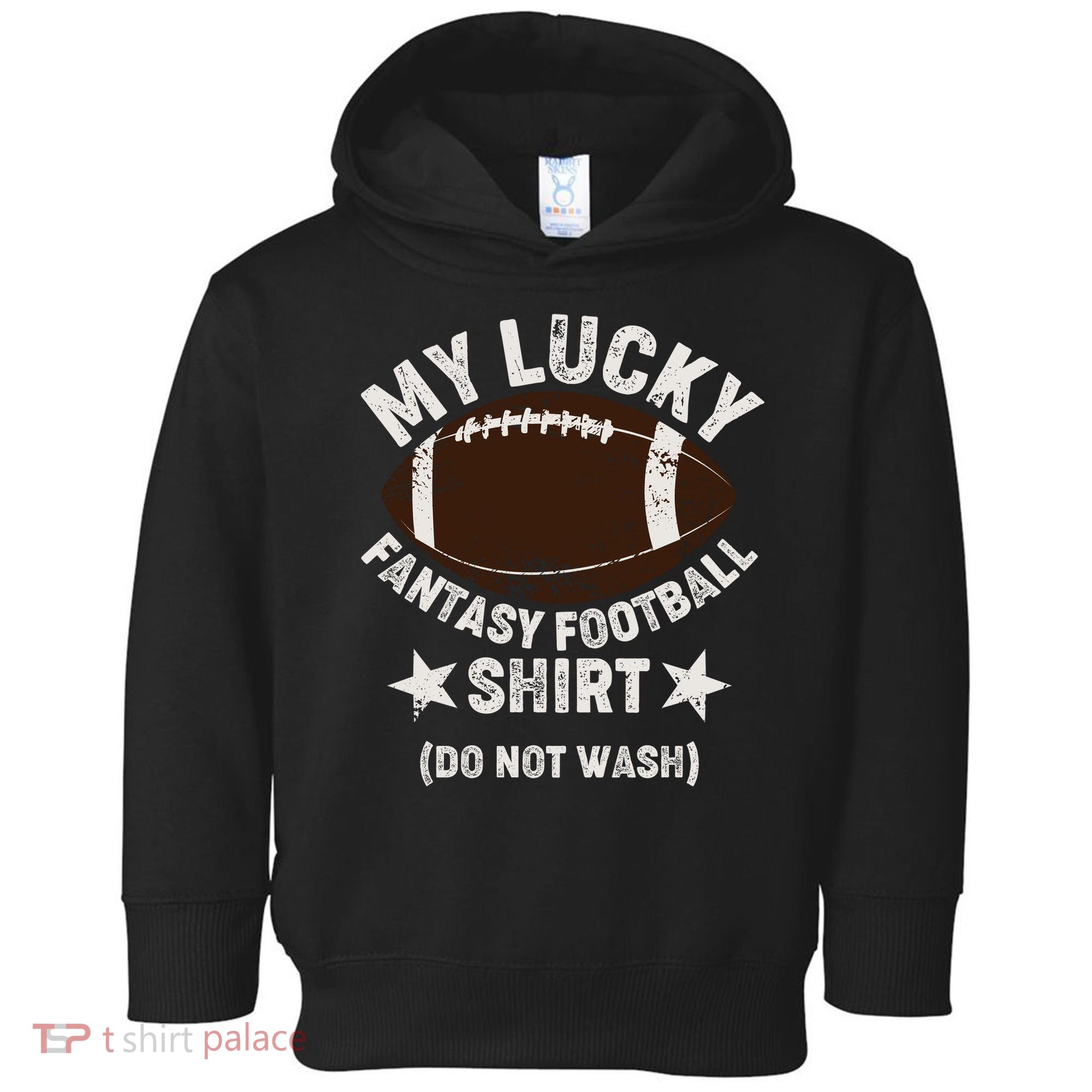 My Lucky Fantasy Football Shirt Do Not Wash Toddler Hoodie