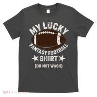 My Lucky Fantasy Football Shirt Do Not Wash T-Shirt thumb 0