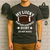 My Lucky Fantasy Football Shirt Do Not Wash T-Shirt thumb 6
