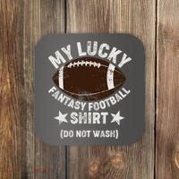 My Lucky Fantasy Football Shirt Do Not Wash Coaster thumb 0