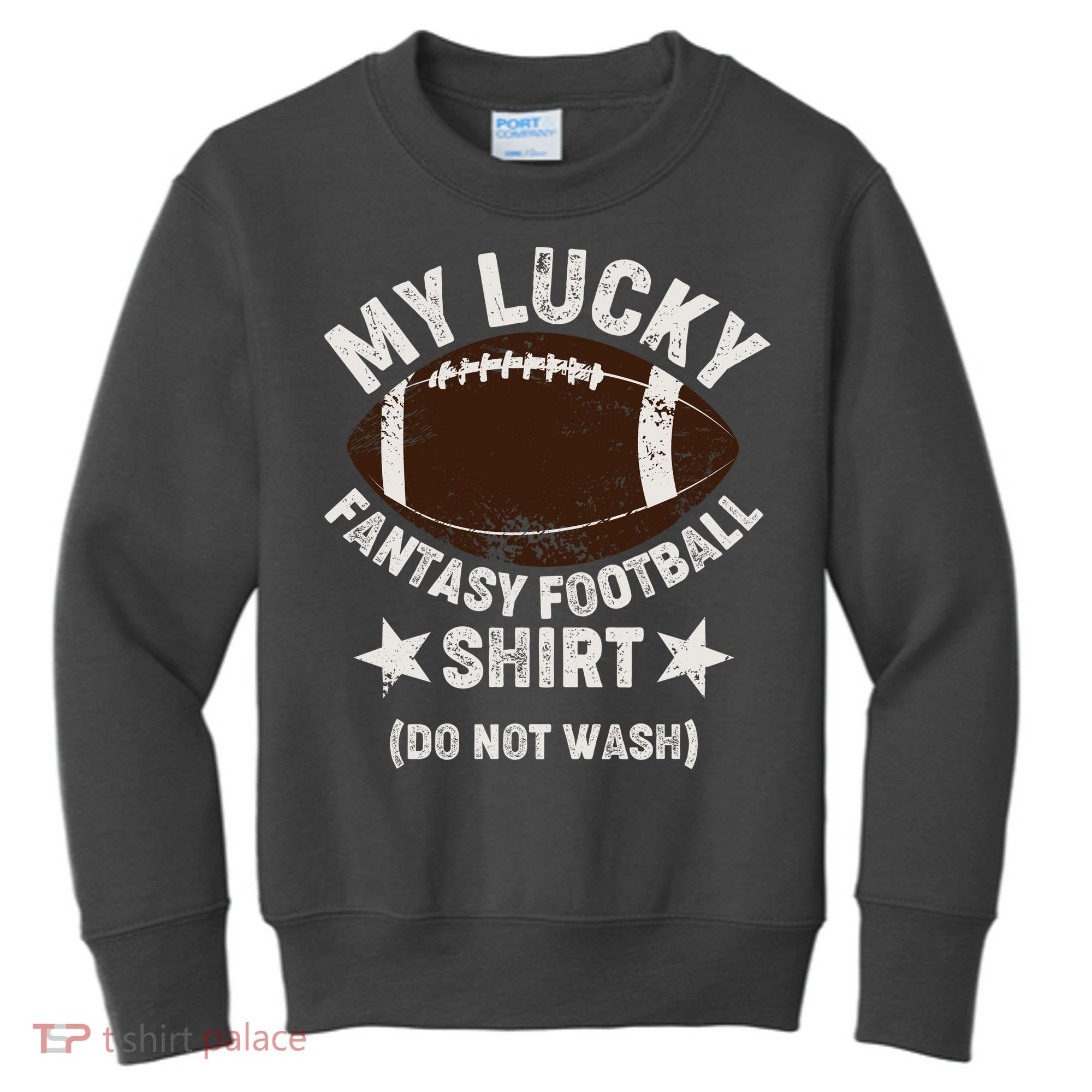 My Lucky Fantasy Football Shirt Do Not Wash Kids Sweatshirt