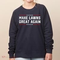 Make Lawns Great Again Lawn Mowing Dad American Flag Women's Sweatshirt thumb 0