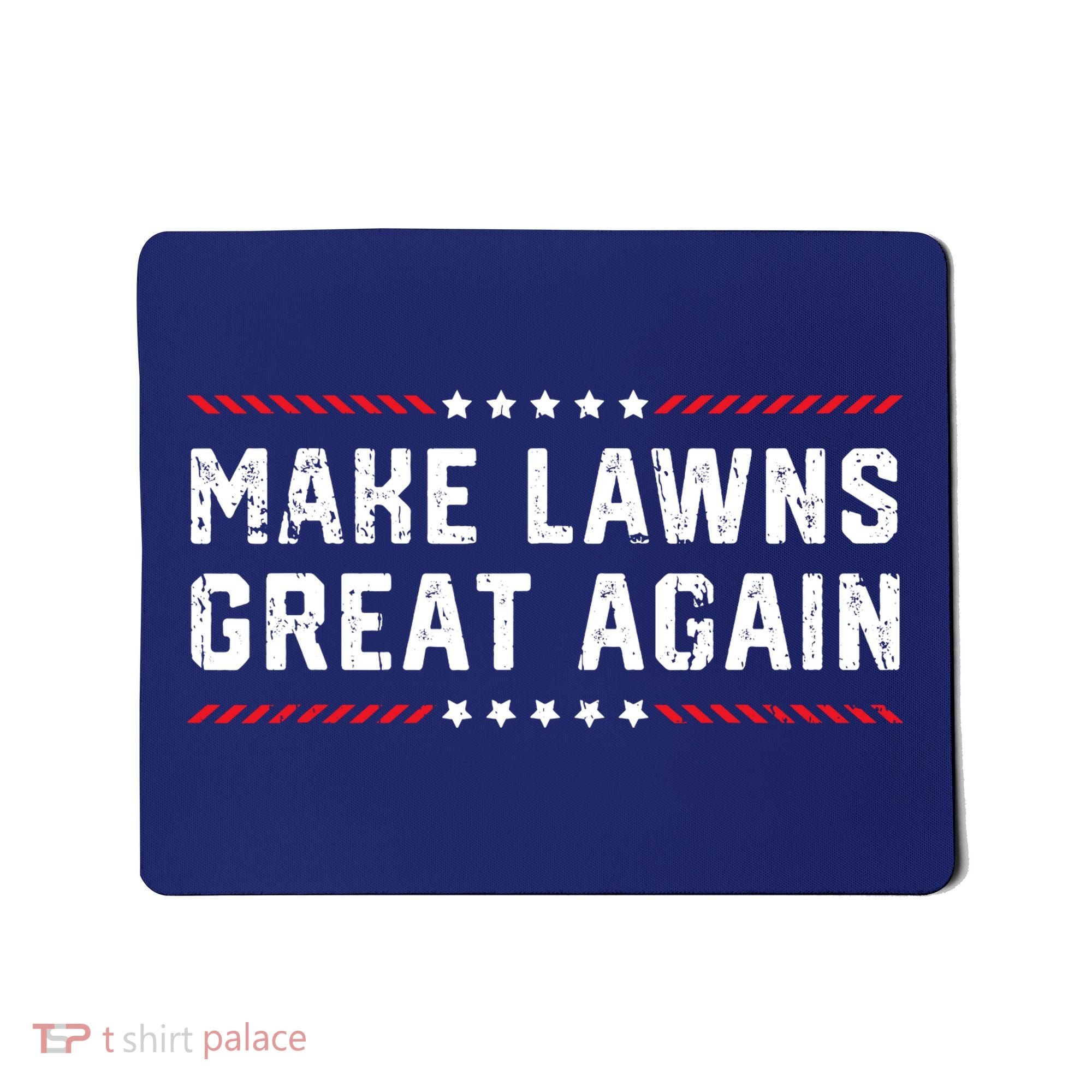 Make Lawns Great Again Lawn Mowing Dad American Flag Mousepad