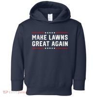 Make Lawns Great Again Lawn Mowing Dad American Flag Toddler Hoodie thumb 0