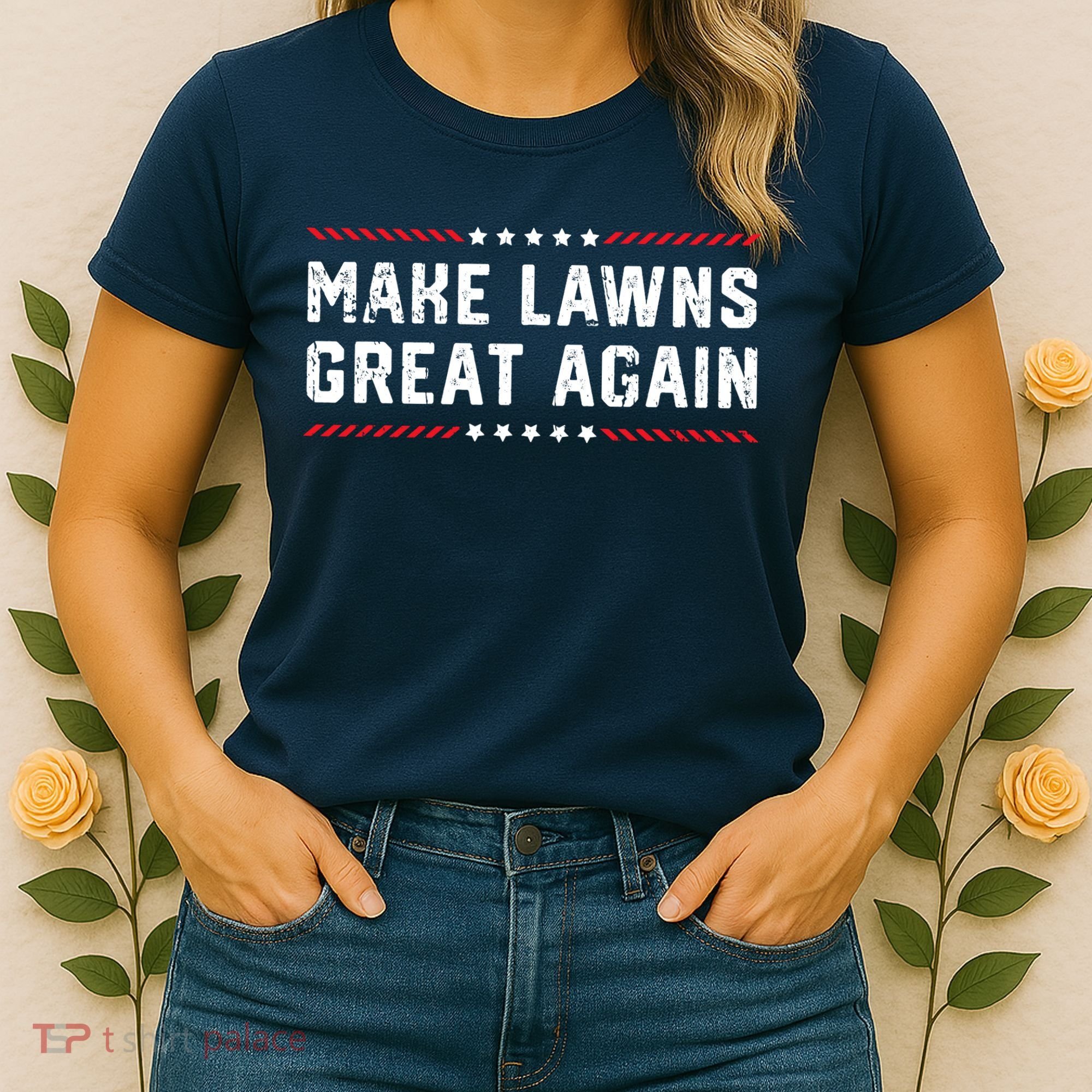 Make Lawns Great Again Lawn Mowing Dad American Flag Women's T-Shirt