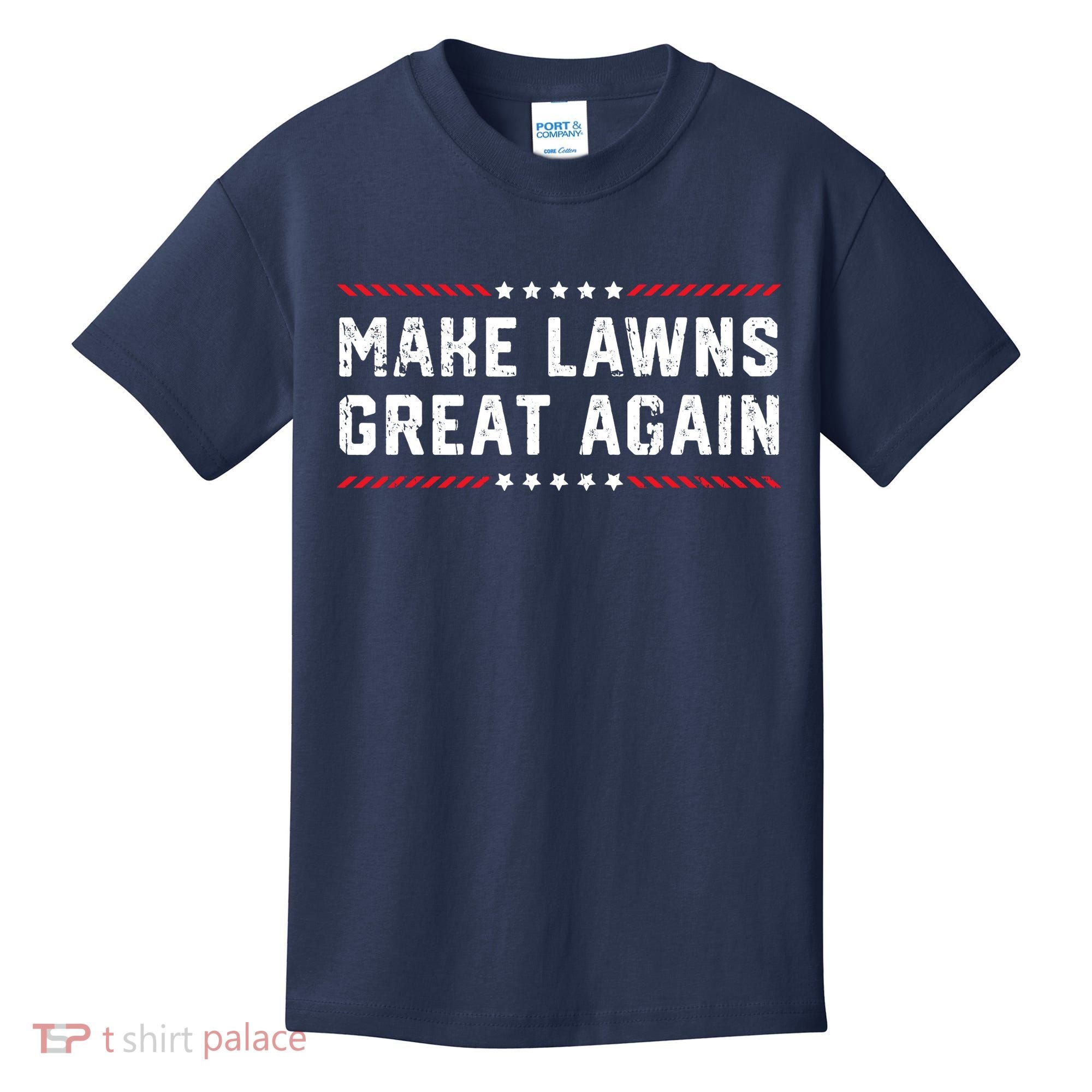 Make Lawns Great Again Lawn Mowing Dad American Flag Kids T-Shirt