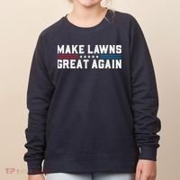 Make Lawns Great Again Women's Sweatshirt thumb 0