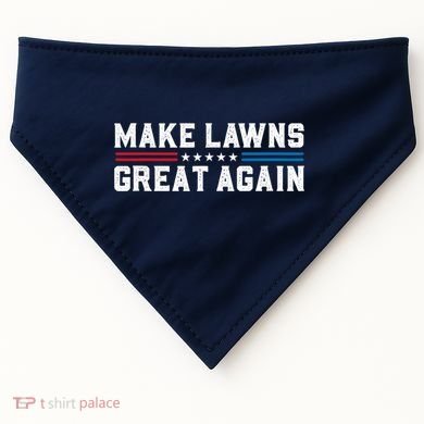 Make Lawns Great Again USA-Made Doggie Bandana