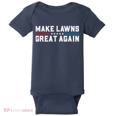 Make Lawns Great Again Baby Bodysuit