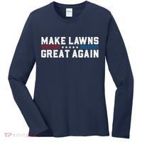 Make Lawns Great Again Women's Long Sleeve Shirt thumb 0
