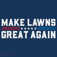 Make Lawns Great Again Women's T-Shirt thumb 6