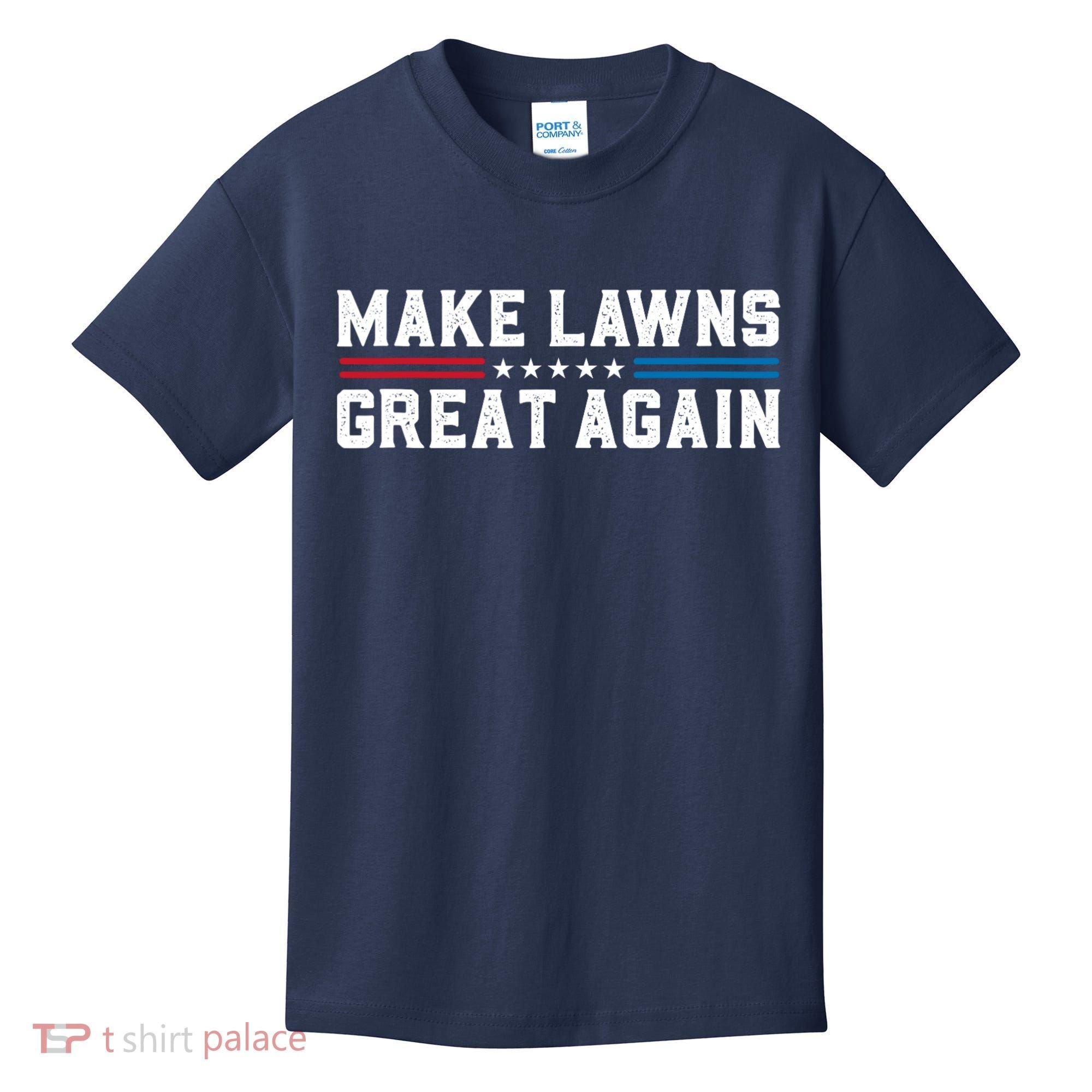 Make Lawns Great Again Kids T-Shirt