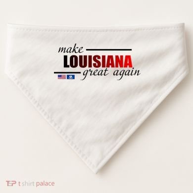 Make Louisiana Great Again USA-Made Doggie Bandana