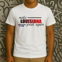 Make Louisiana Great Again T-Shirt thumb 3