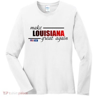 Make Louisiana Great Again Women's Long Sleeve Shirt