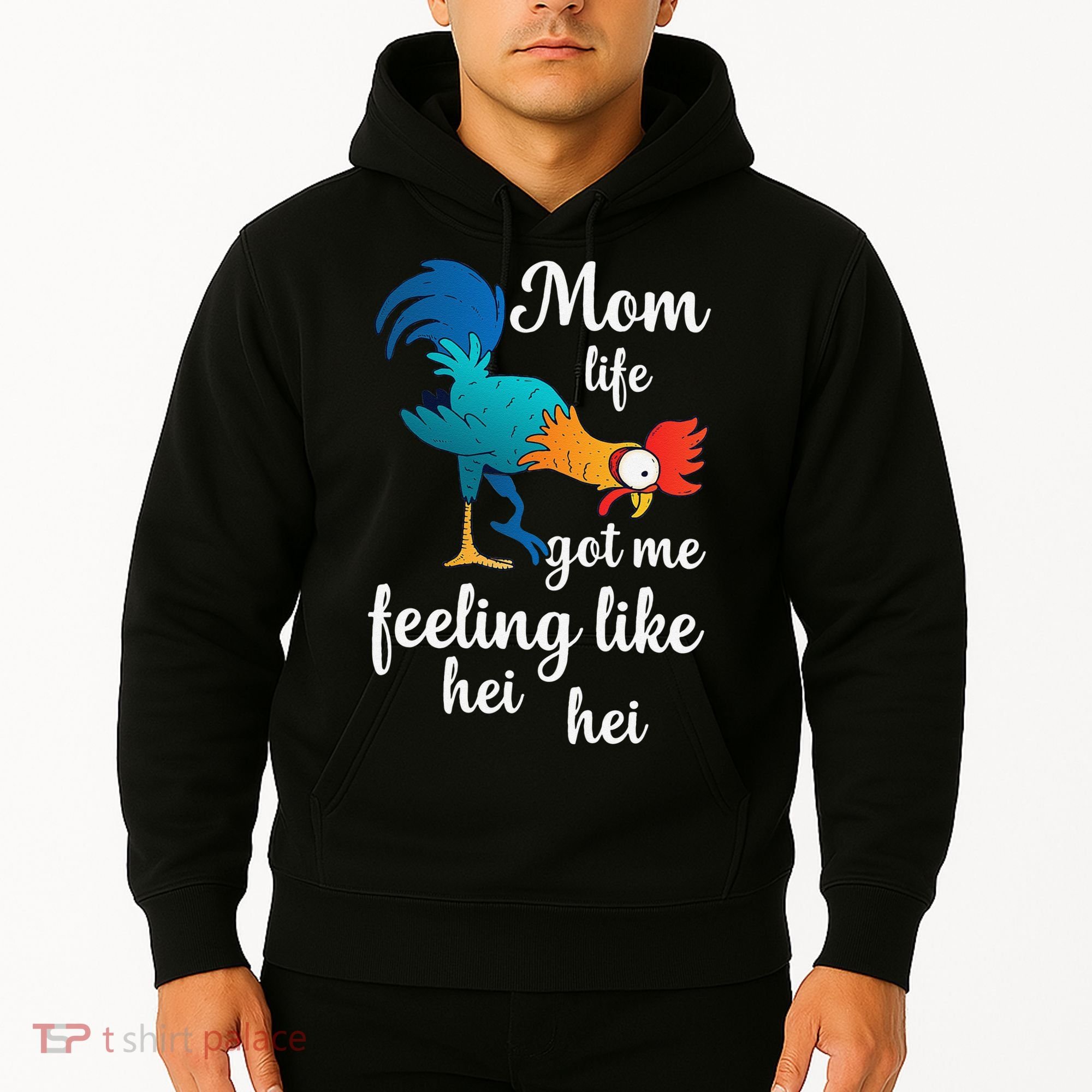 Mom Life Got Me Feeling Like Hei Hei Rooster Hoodie