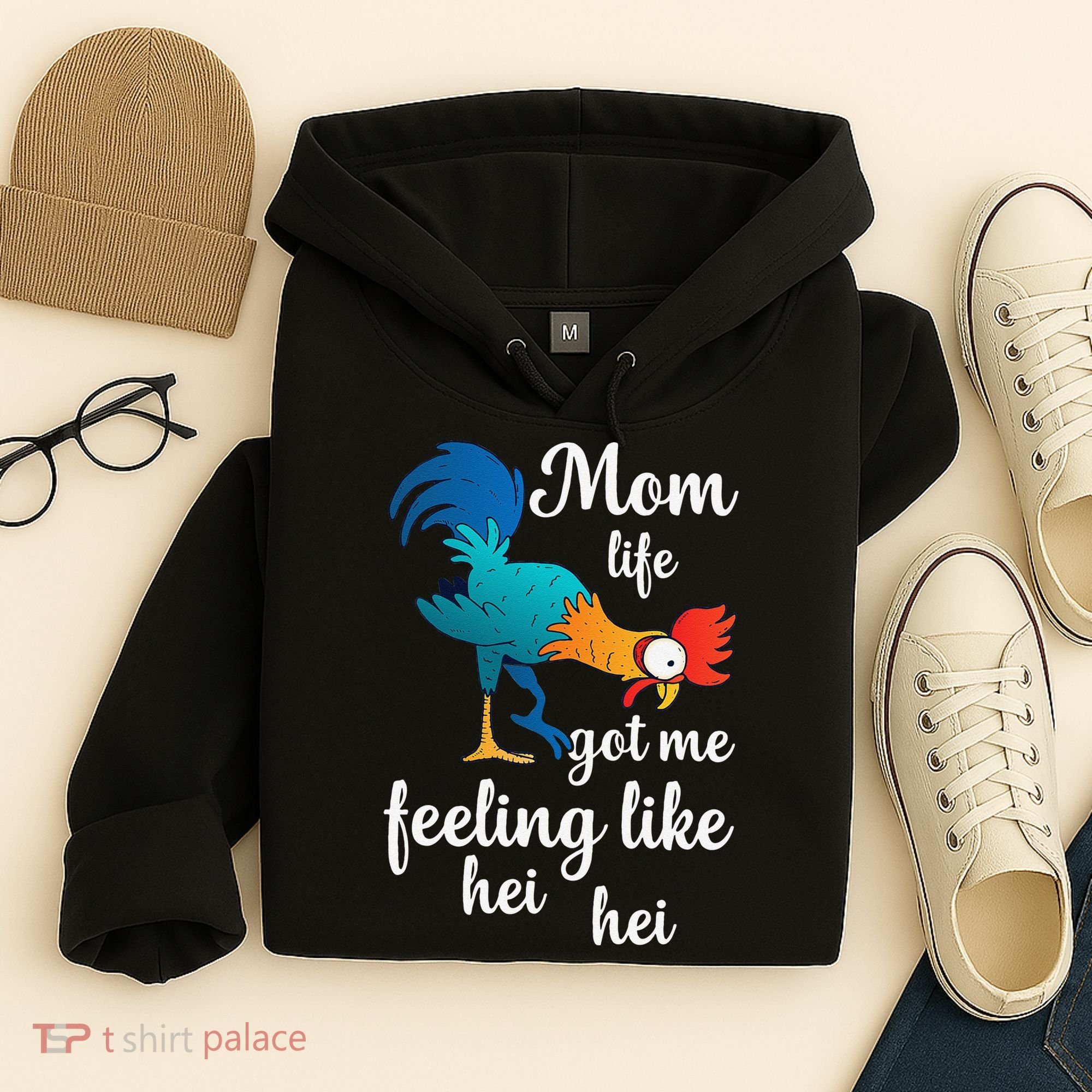 Mom Life Got Me Feeling Like Hei Hei Rooster Hoodie