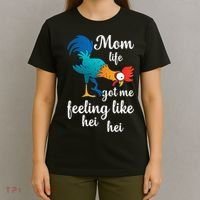 Mom Life Got Me Feeling Like Hei Hei Rooster T-Shirt thumb 4