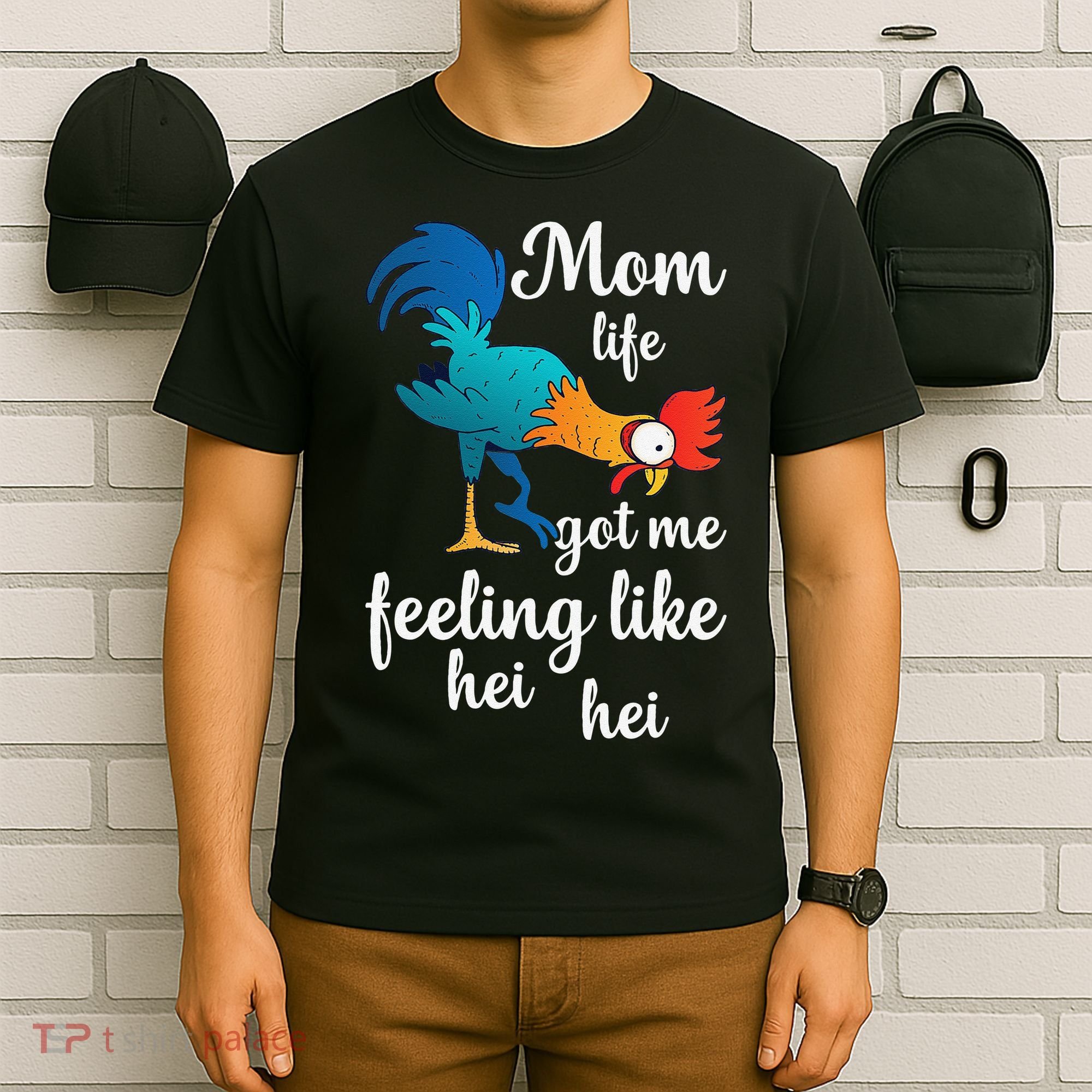 Mom Life Got Me Feeling Like Hei Hei Rooster T-Shirt