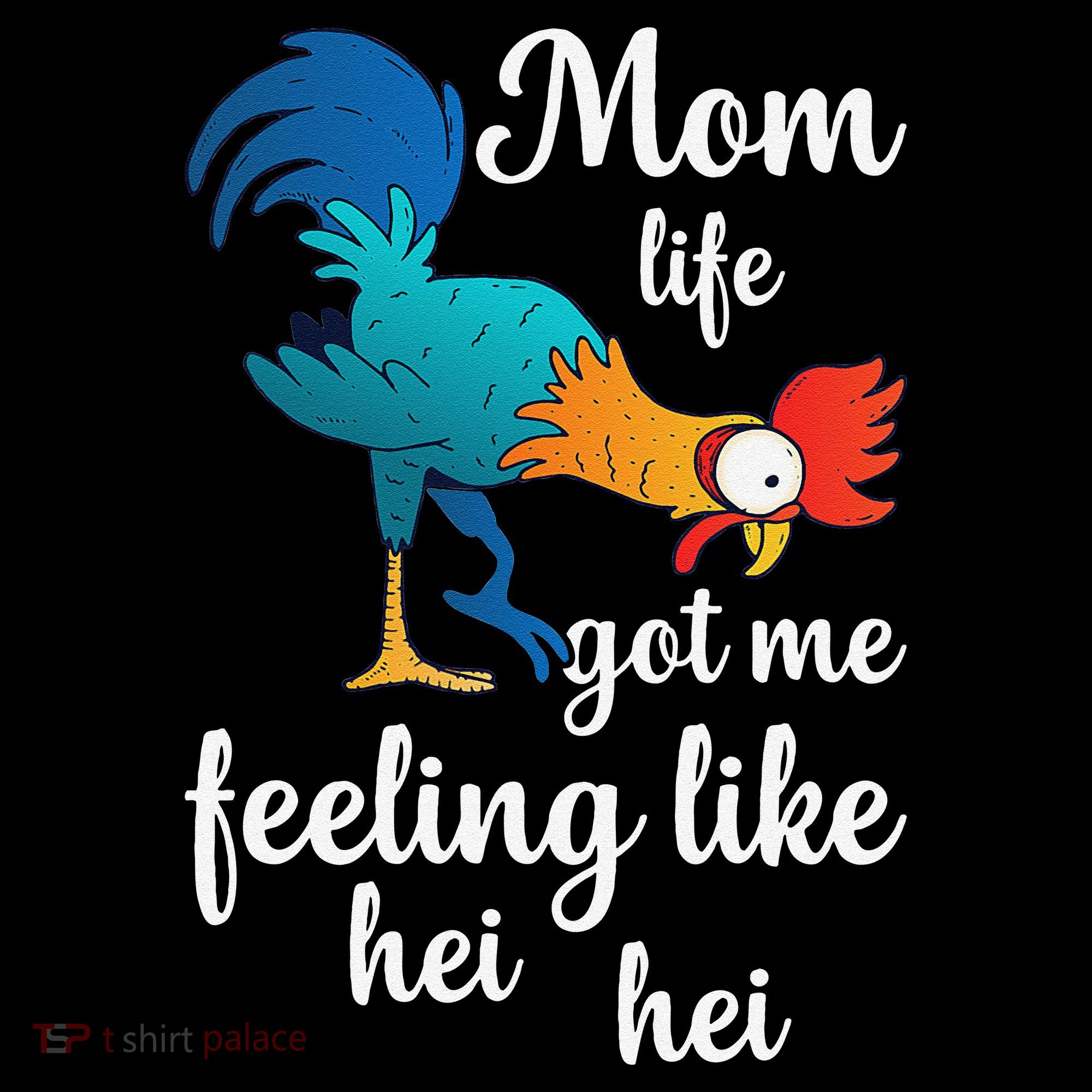 Mom Life Got Me Feeling Like Hei Hei Rooster Coffee Mug