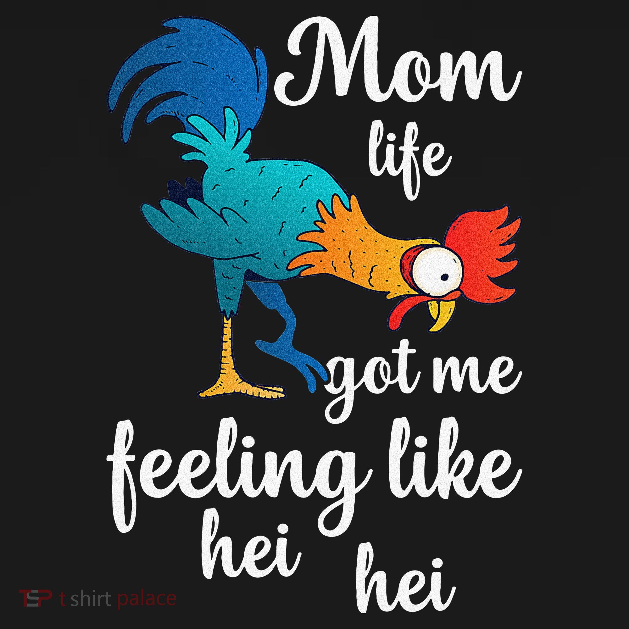 Mom Life Got Me Feeling Like Hei Hei Rooster Polo