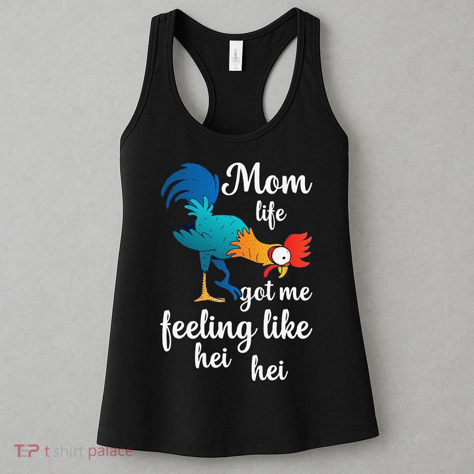 Mom Life Got Me Feeling Like Hei Hei Rooster Women's Tank Top